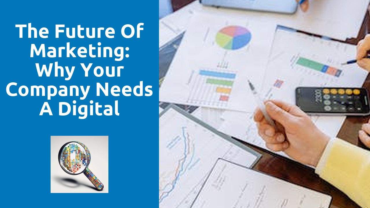 The Future Of Marketing: Why Your Company Needs A Digital Marketing Consultant