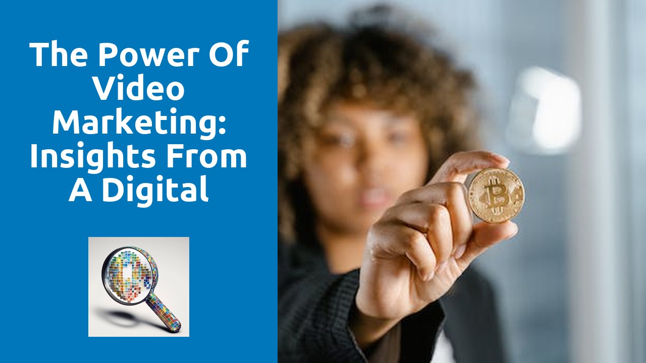 The Power Of Video Marketing: Insights From A Digital Marketing Consultant On Maximizing Your Video Content.